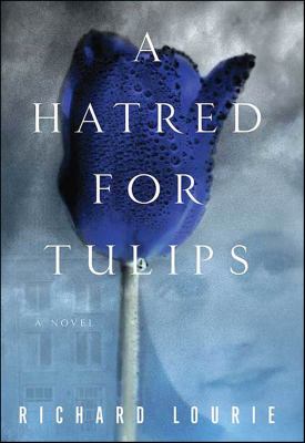 A Hatred for Tulips : A Novel cover image cdn
