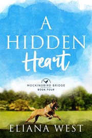 A Hidden Heart : Mockingbird Bridge cover image cdn