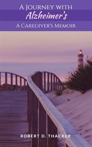 A Journey With Alzheimer's : A Caregiver's Memoir cover image cdn