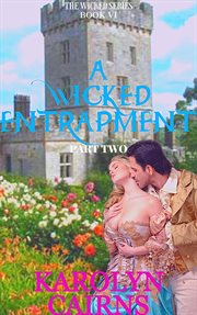 A Wicked Entrapment Part Two cover image cdn