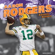 Aaron Rodgers : Awesome Athletes cover image cdn