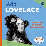 Ada Lovelace : Pioneering Computer Programming. STEM Superstar Women cover image cdn