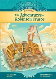 Adventures of Robinson Crusoe : Calico Illustrated Classics cover image cdn