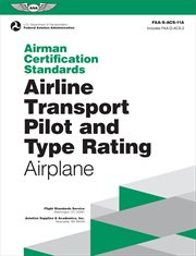 Airman Certification Standards : Airline Transport Pilot and Type Rating. Airplane (2024). FAA-S-ACS-11A cover image cdn