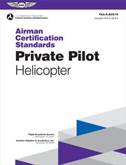 Airman Certification Standards : Private Pilot. Helicopter (2024). FAA-S-ACS-15 cover image cdn