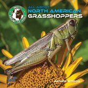 All About North American Grasshoppers cover image cdn