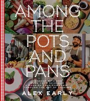 Among the Pots and Pans : Connect with God, Love Your Neighbor, and Nourish Your Community Through the Art of Cooking cover image cdn