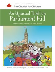 An Unusual Thrill on Parliament Hill : The Responsibility to Respect the Rights of Others cover image cdn