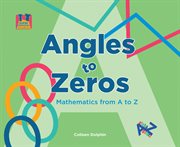 Angles to Zeros : Mathematics From A to Z. Let's Look A to Z cover image cdn