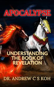 Apocalypse : Understanding the Book of Revelation cover image cdn