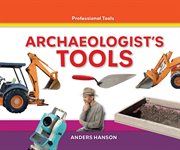 Archaeologist's Tools : Professional Tools cover image cdn