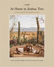 At Home in Joshua Tree : A Field Guide to Desert Living cover image cdn