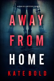 Away From Home : Nina Veil FBI Suspense Thriller cover image cdn