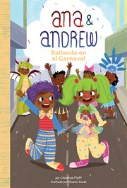 Bailando en el Carnaval (Dancing at Carnival) : Ana & Andrew Set 1 (Spanish) cover image cdn