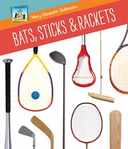 Bats, Sticks & Rackets : Sports Gear cover image cdn
