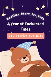 Bedtime Story for Kids : A Year of Enchanted Tales, 365 stories cover image cdn