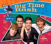 Big Time Rush : Popular Boy Band. Popular Boy Band. Big Buddy Biographies cover image cdn