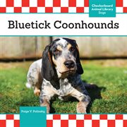 Bluetick Coonhounds : Dogs Set 13 cover image cdn