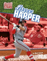 Bryce Harper : Baseball's Greatest Stars Set 1 cover image cdn