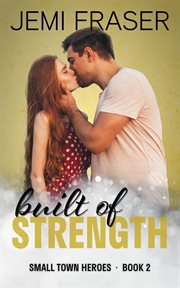 Built of strength : a midnight security romantic suspense cover image cdn