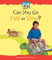 Can You Go Fast or Slow? : Antonyms cover image cdn
