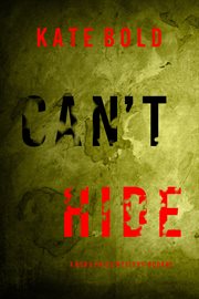 Can't Hide : Nora Price FBI Suspense Thriller cover image cdn