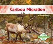 Caribou Migration : Animal Migration Set 2 cover image cdn