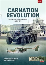 Carnation Revolution, Volume 2 : Coup in Portugal, April 1974. Europe@War cover image cdn
