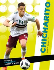 Chicharito : World's Greatest Soccer Players cover image cdn