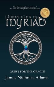 Chronicles of Myriad : Quest for the Oracle. Chronicles of Myriad cover image cdn