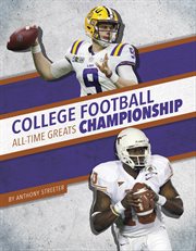 College Football Championship All-Time Greats : All-Time Greats of Sports Championships cover image cdn