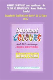 COLORES ESPIRITUALES y sus significados : En COLEGIO DEL ESPÍRITU SANTO. Nueva Edición en Español. Escuela del Espíritu Santo cover image cdn
