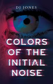 Colors of the Initial Noise cover image cdn