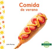 Comida de verano : Las estaciones: ¡Llega el verano! cover image cdn