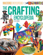 Crafting Encyclopedia : Makerspace Encyclopedias cover image cdn