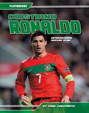 Cristiano Ronaldo : International Soccer Star. Playmakers Set 5 cover image cdn