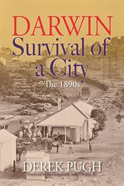 Darwin : Survival of a City. The 1890s cover image cdn