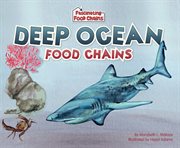 Deep Ocean Food Chains : Fascinating Food Chains cover image cdn