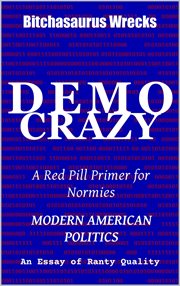 Democrazy Modern American Politics an Essay of Ranty Quality cover image cdn