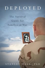 Deployed : The Survival Guide for Families at War cover image cdn