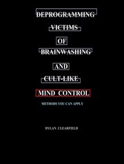 Deprogramming Victims of Brainwashing and Cult-like Mind Control : Methods you can Apply cover image cdn
