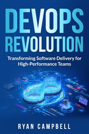 DevOps Revolution : Transforming Software Delivery for High-Performance Teams cover image cdn