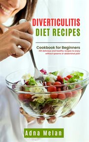 Diverticulitis Diet Recipes : Cookbook for Beginners cover image cdn