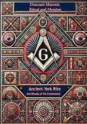 Duncan's Masonic Ritual and Monitor : Ancient York Rite and Rituals of the Freemasons; All Degrees Of cover image cdn