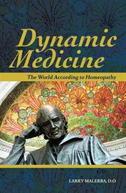 Dynamic Medicine : The World According to Homeopathy cover image cdn