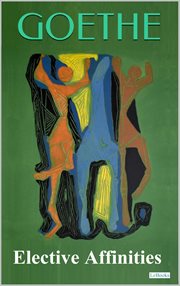 Elective Affinities : Goethe cover image cdn