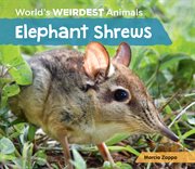 Elephant Shrews : World's Weirdest Animals cover image cdn