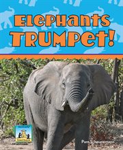 Elephants Trumpet! : Animal Sounds cover image cdn
