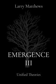 Emergence III : Unified Theories cover image cdn