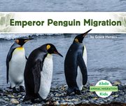 Emperor Penguin Migration : Animal Migration cover image cdn
